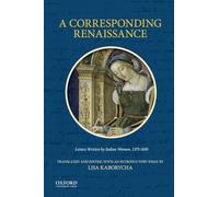 A Corresponding Renaissance: Letters Written by Italian Women