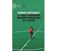 A cosa pensiamo quando pensiamo al calcio