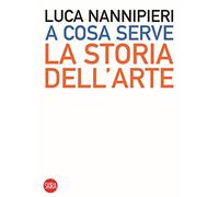 A cosa serve la storia dell’arte