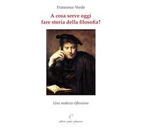 A cosa serve oggi fare storia della filosofia? Una modesta riflessione