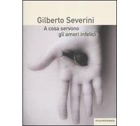 A cosa servono gli amori infelici