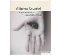 A cosa servono gli amori infelici