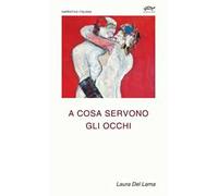 A cosa servono gli occhi