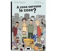 A cosa servono le cose? - Napoli Tina