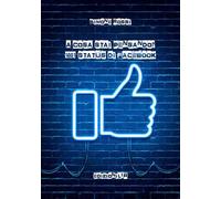 A cosa stai pensando? 1001 status di Facebook