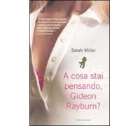 A cosa stai pensando, Gideon Rayburn?