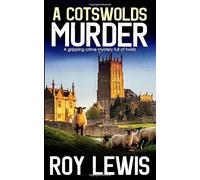 A COTSWOLDS MURDER a gripping crime mystery full of twists