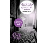 A Counter-History of Crime Fiction: Supernatural, Gothic, Sensational