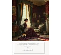 A Country Sweetheart: A Timeless Victorian Romance, Unabridged Editon