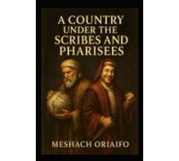 A Country Under the Scribes and Pharisees