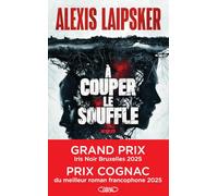 A couper le souffle: Prix du meilleur polar francophone Cognac 2025 - Grand prix Iris noir Bruxelles 2025
