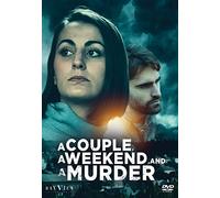 A Couple, A Weekend, And A Murder