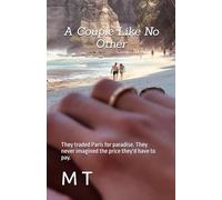 A Couple Like No Other: They traded Paris for paradise. They never imagined the price they'd have to pay.