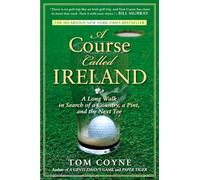 Tom Coyne A Course Called Ireland (Tascabile)