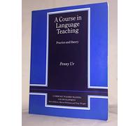 A Course in Language Teaching Trainer's Handbook: Practice of Theory