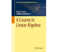 A Course in Linear Algebra
