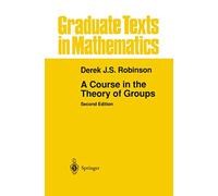 A Course in the Theory of Groups – Lingua inglese – Springer Verlag