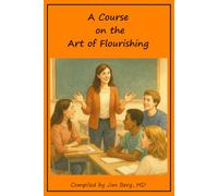 A Course on the Art of Flourishing