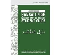 A Coursebook on ¿anbal¿ Fiqh (Dal¿l al-¿¿lib)