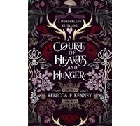A Court of Hearts and Hunger: A Wonderland Retelling