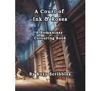 A Court of Ink & Roses - A Romantasy Colouring Book