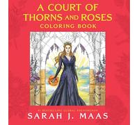 Sarah J. Maas A Court of Thorns and Roses Coloring Book (Tascabile)