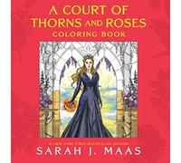 Sarah J. Maas A Court of Thorns and Roses Coloring Book (Tascabile)
