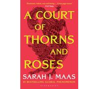 A Court of Thorns and Roses: Enter the EPIC fantasy worlds of Sarah J Maas with the breath-taking first book in the GLOBALLY BESTSELLING ACOTAR series: 1