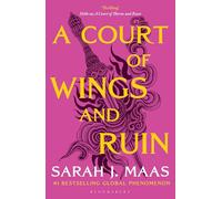 A Court of Wings and Ruin: The third book in the GLOBALLY BESTSELLING,