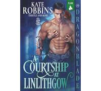 A Courtship at Linlithgow: Scottish Historical Romance