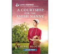 A Courtship for the Amish Nanny: An Uplifting Inspirational Romance