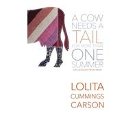 A Cow Needs A Tail For More Than One Summer: Life Lessons From Mom