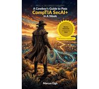 A Cowboy's Guide to Pass CompTIA SecAI+ in A W onus Materials of Interactive Quiz with Answers and Explanation Included