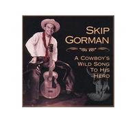 A Cowboy'S Wild Song The - Skip Gorman (Audio cd)