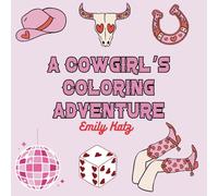 A Cowgirl’s Coloring Adventure: An Easy Coloring Book for Adults
