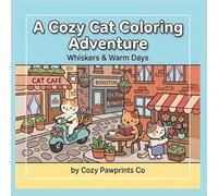 A Cozy Cat Coloring Adventure: Whiskers & Warm Days