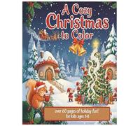 A Cozy Christmas to Color: Warm Up with Colors of Joy