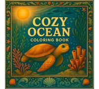 A Cozy Ocean Coloring Book: For Adults And Kids