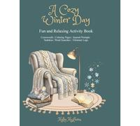 A Cozy Winter Day: Fun and Relaxing Activity Book