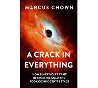 Marcus Chown A Crack in Everything (Copertina rigida)