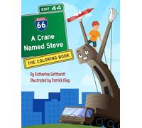 A Crane Named Steve: The Coloring Book