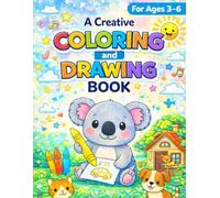 A Creative Coloring and Drawing Book for Kids Ages 3-6: Fun Animals, Shapes, and Easy Drawing Activities for Little Artists