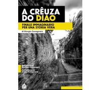 A Crêuza do Diao. Finale immaginario per una storia vera