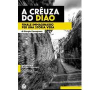 A Crêuza do Diao. Finale immaginario per una storia vera