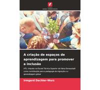 A criação de espaços de aprendizagem para promover a inclusão: HTL: Impulso na Escola Técnica Superior de Viena Donaustadt como contribuição para a pedagogia da migração e a aprendizagem global