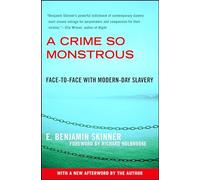 A Crime So Monstrous: Face-to-Face with Modern-Day Slavery