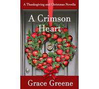 A Crimson Heart: A Thanksgiving and Christmas Novella