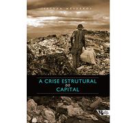A Crise Estrutural Do Capital (Em Portuguese do Brasil)