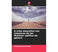 A crise masculina nos romances de Ian McEwan: política de género