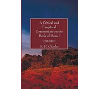 A Critical and Exegetical Commentary on the Book of Daniel
